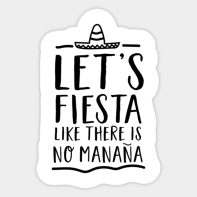 Let’s fiesta like no manana Sticker by Blister